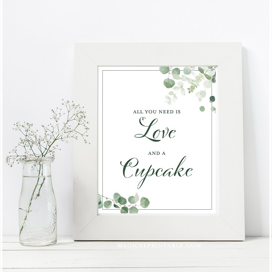 eucalyptus-greenery-wedding-table-signs-all-you-need-love-cupcake-8x10